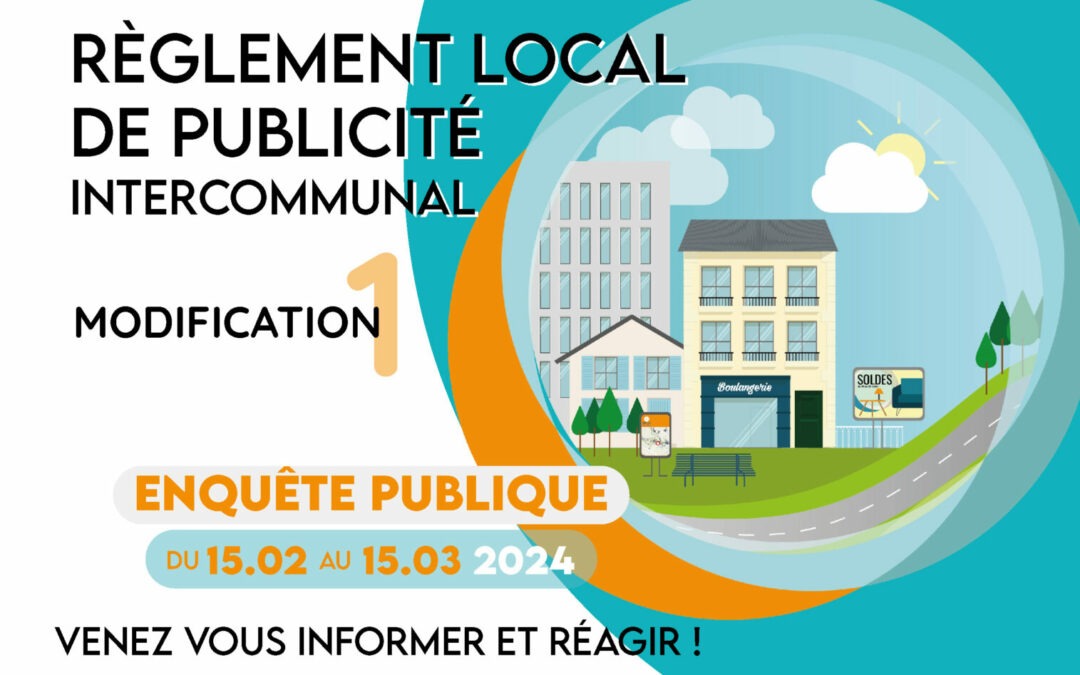 Enquête publique : Modification n°1 du Règlement Local de  Publicité intercommunal
